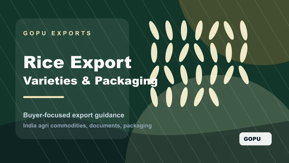 Rice Export from India: Varieties, Packaging, and Buyer Checklist